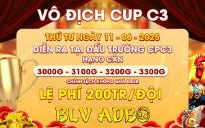 [Thông Báo] Giải Vô Địch Cup Ngày 11/06/2025 Tại CPC3